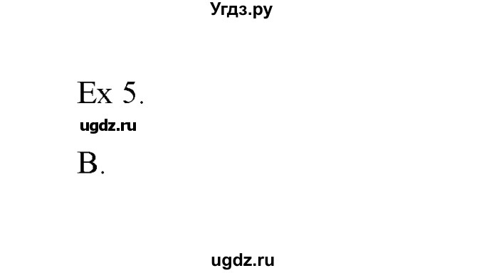 ГДЗ (Решебник) по английскому языку 11 класс (Starlight) Баранова К.М. / module 1 / unit 1.11 / 5