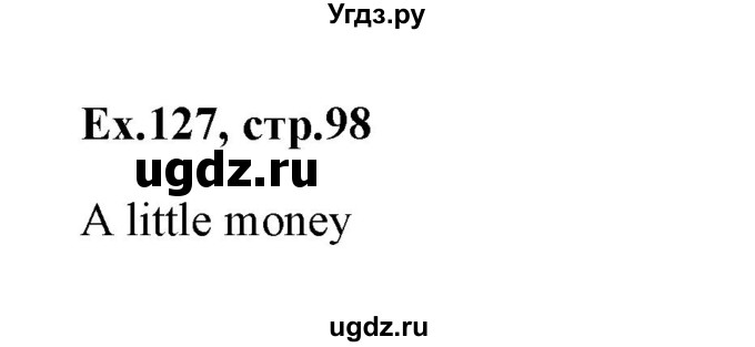 ГДЗ (Решебник) по английскому языку 5 класс (грамматика: сборник упражнений) Голицынский Ю.Б. / упражнение номер / 127