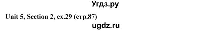 ГДЗ (решебник) по английскому языку 5 класс М.З. Биболетова / unit 5 / section 1-3 / 29