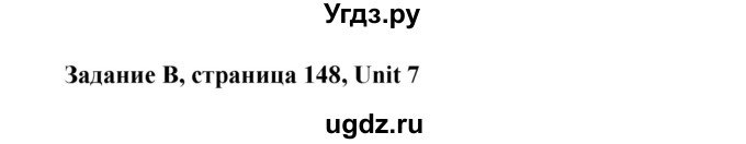 ГДЗ (Решебник №1) по английскому языку 7 класс (Счастливый английский) К.И. Кауфман / учебника / 148