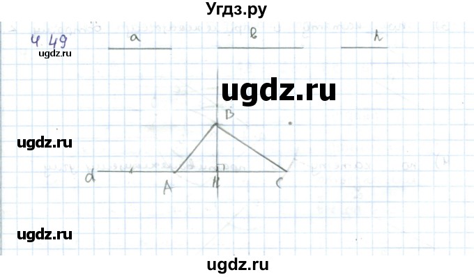 ГДЗ (Решебник) по геометрии 7 класс Шыныбеков А.Н. / раздел 4 номер / 4.49