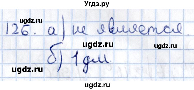 ГДЗ (Решебник) по геометрии 10 класс Солтан Г.Н. / 11 класс / задача / 126